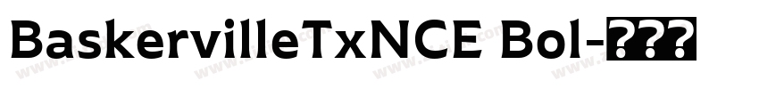 BaskervilleTxNCE Bol字体转换